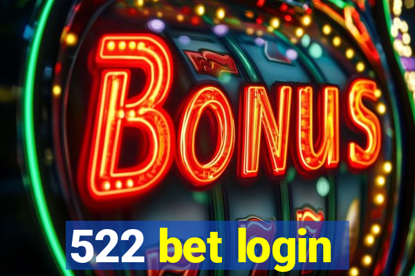 522 bet login